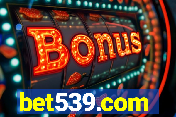 bet539.com