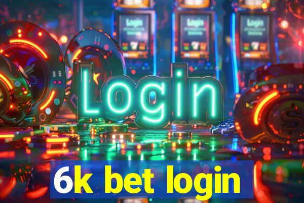 6k bet login