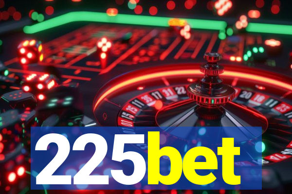 225bet