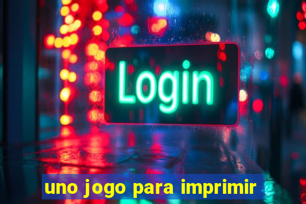 uno jogo para imprimir