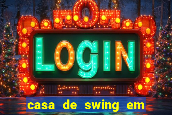 casa de swing em foz do iguacu