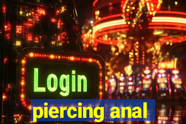 piercing anal