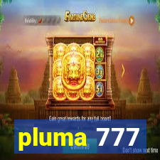 pluma 777