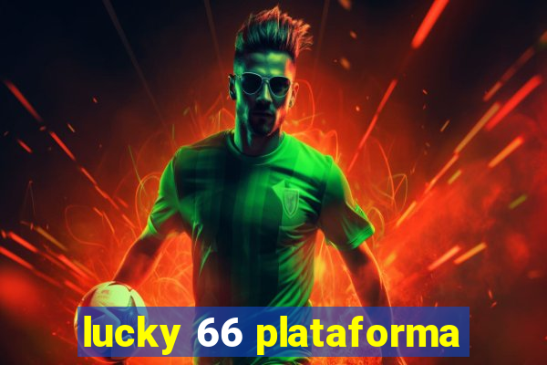 lucky 66 plataforma