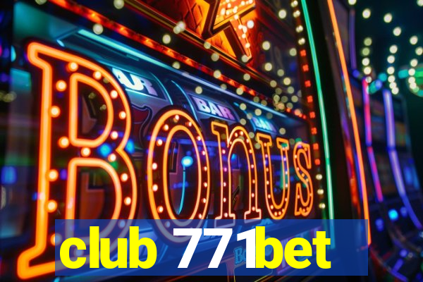 club 771bet