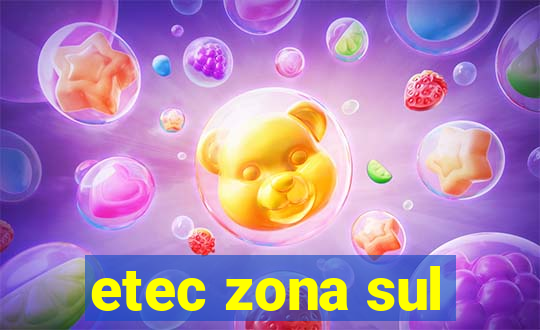 etec zona sul