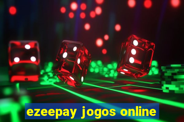 ezeepay jogos online