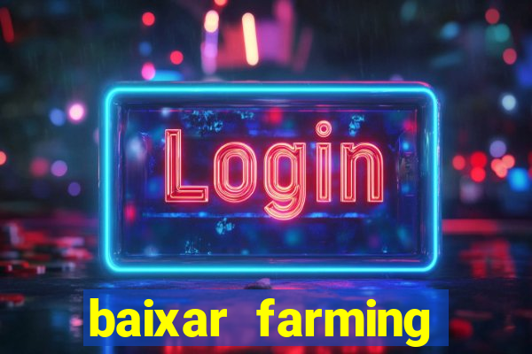 baixar farming simulator 18 dinheiro infinito