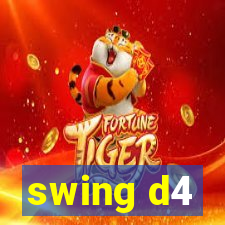 swing d4