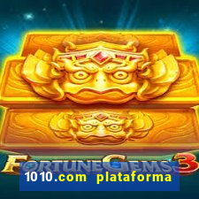 1010.com plataforma de jogos