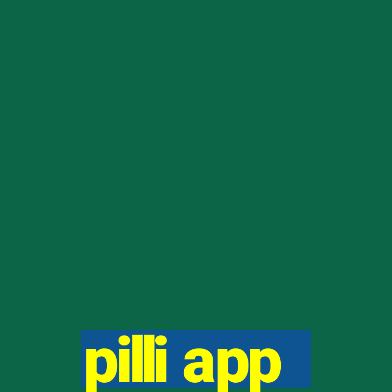 pilli app