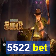 5522 bet