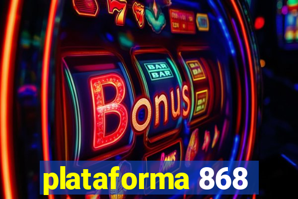 plataforma 868