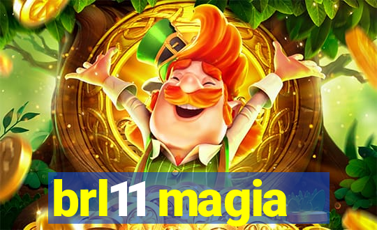 brl11 magia