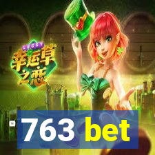 763 bet