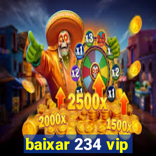 baixar 234 vip