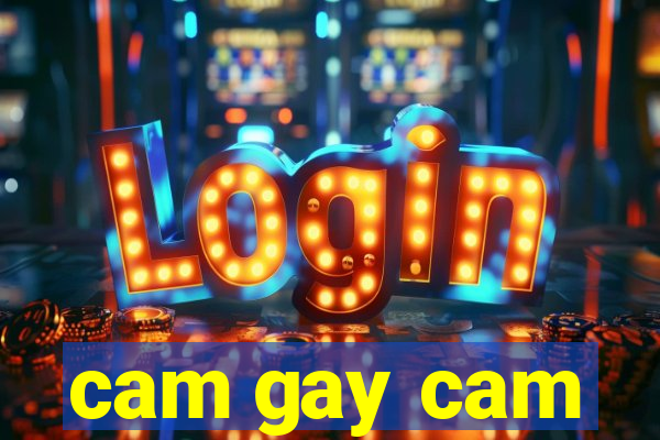 cam gay cam