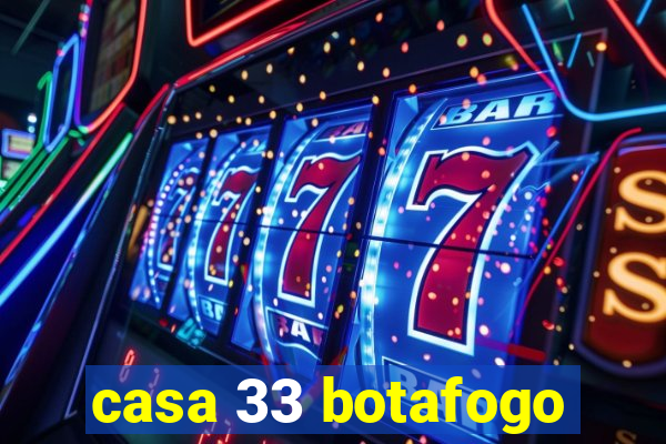 casa 33 botafogo