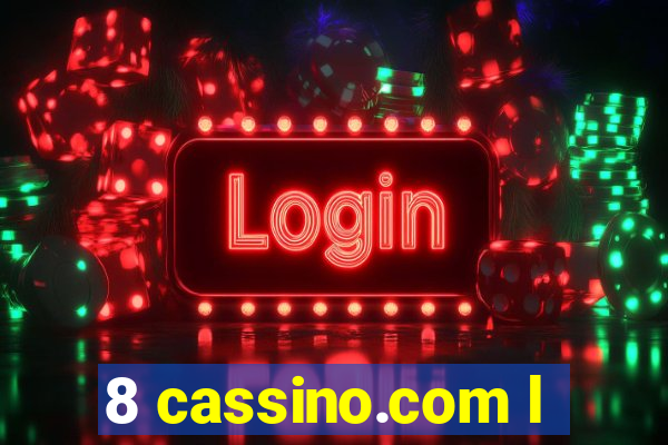 8 cassino.com l