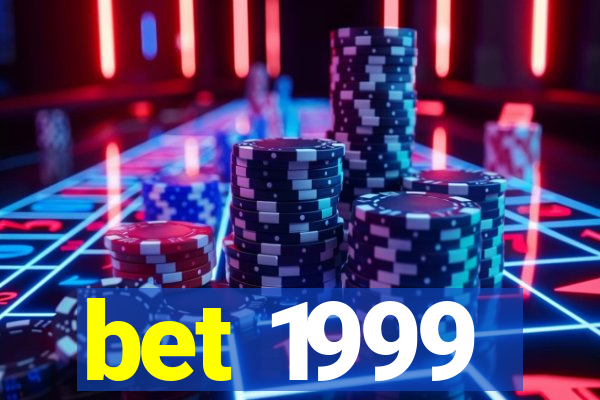 bet 1999