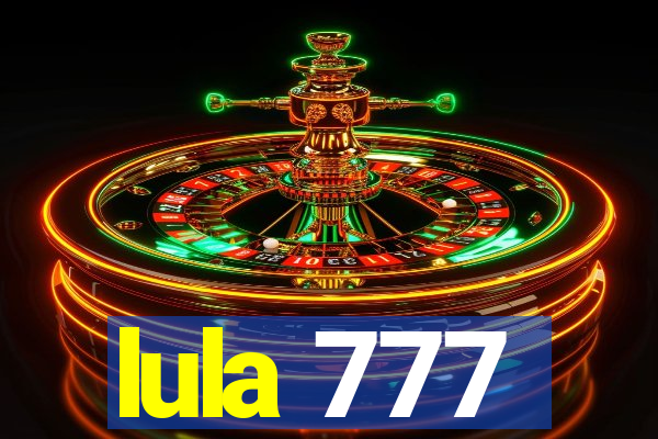 lula 777