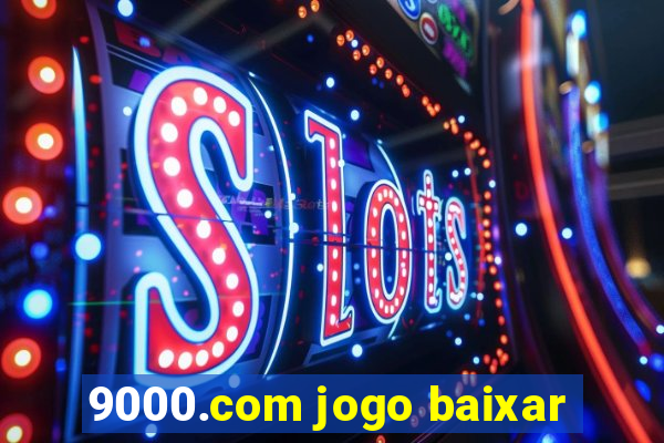 9000.com jogo baixar