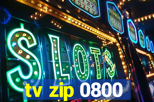 tv zip 0800