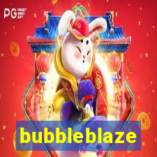 bubbleblaze