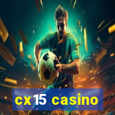 cx15 casino