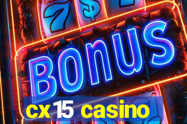 cx15 casino