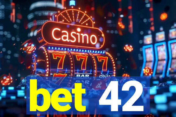 bet 42