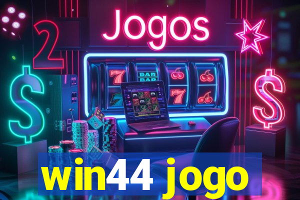 win44 jogo