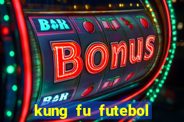 kung fu futebol clube download dublado