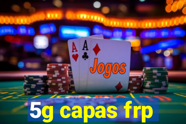 5g capas frp