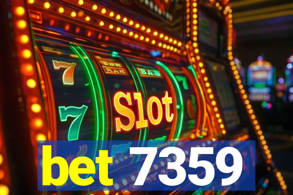 bet 7359