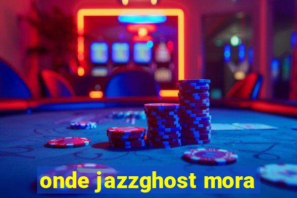 onde jazzghost mora