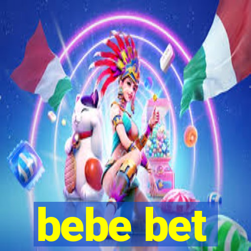 bebe bet