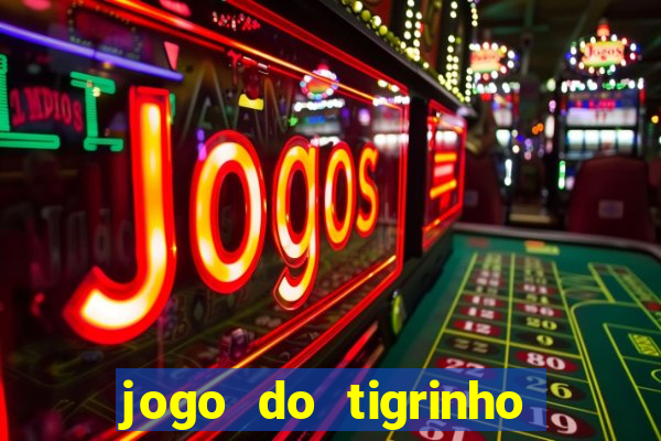 jogo do tigrinho com deposito de 1 real