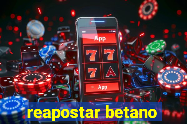 reapostar betano