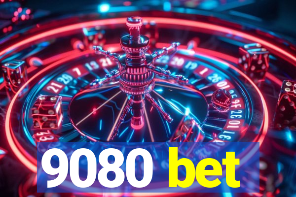 9080 bet