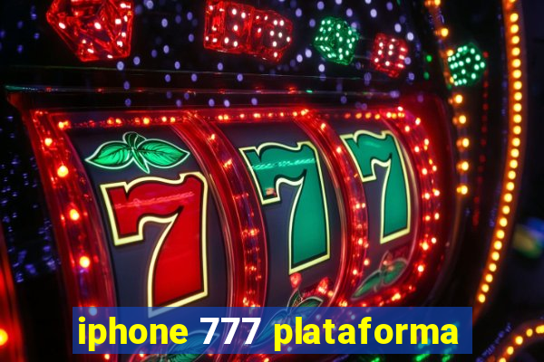 iphone 777 plataforma