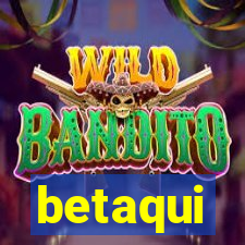 betaqui