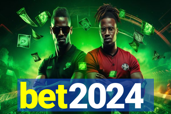 bet2024