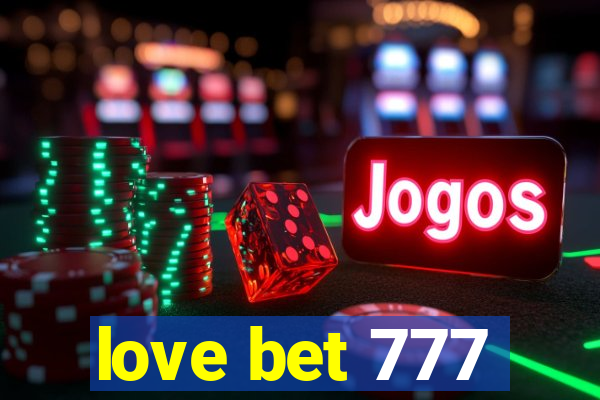 love bet 777