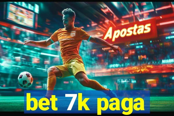 bet 7k paga