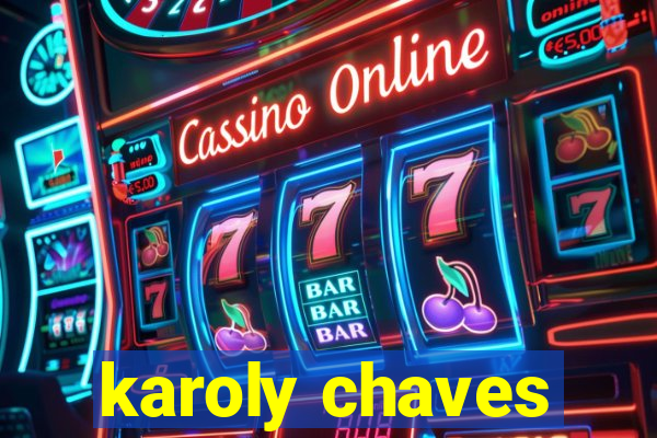 karoly chaves