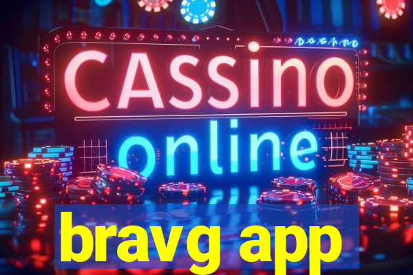 bravg app