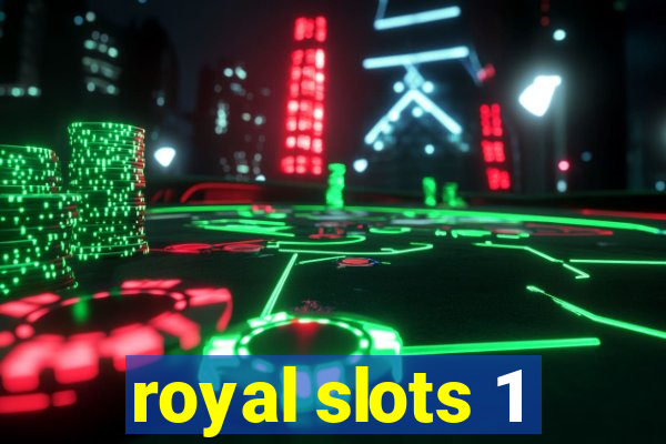 royal slots 1