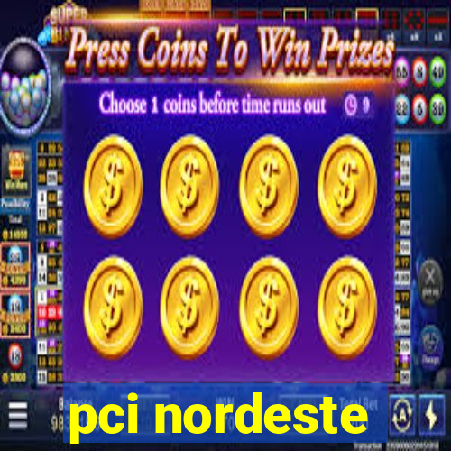 pci nordeste