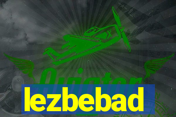 lezbebad